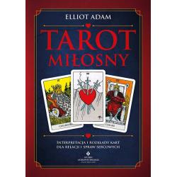 TAROT MIŁOSNY. INTERPRETACJA I ROZKŁADY KART DLA RELACJI I SPRAW SERCOWYCH