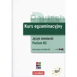 KURS EGZAMINACYJNY JĘZYK NIEMIECKI POZIOM B2 TEST GOETHEZERTIFIKAT B2 + 2 CD