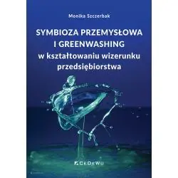 SYMBIOZA PRZEMYSŁOWA I GREENWASHING W KSZTAŁTOWANIU WIZERUNKU PRZEDSIĘBIORSTWA