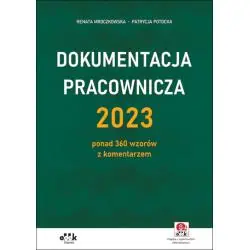 DOKUMENTACJA PRACOWNICZA 2023 PONAD 360 WZORÓW Z KOMENTARZEM47