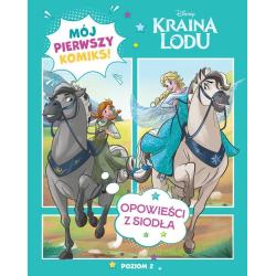 DISNEY KRAINA LODU. OPOWIEŚCI Z SIODŁA. MÓJ PIERWSZY KOMIKS. POZIOM 2