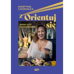 ZORIENTUJ SIĘ! SMAKI AZJI DLA KAŻDEGO