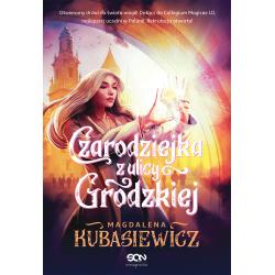 CZARODZIEJKA Z ULICY GRODZKIEJ