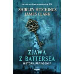 ZJAWA Z BATTERSEA. HISTORIA PRAWDZIWA. NAWIEDZENIA I OPĘTANIA
