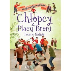 CHŁOPCY Z PLACU BRONI. KLASYKA MŁODEGO CZYTELNIKA