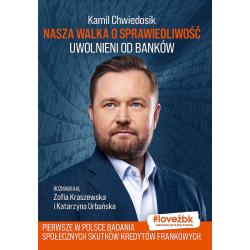 NASZA WALKA O SPRAWIEDLIWOŚĆ. UWOLNIENI OD BANKÓW