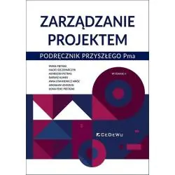ZARZĄDZANIE PROJEKTEM. PODRĘCZNIK PRZYSZŁEGO PMA