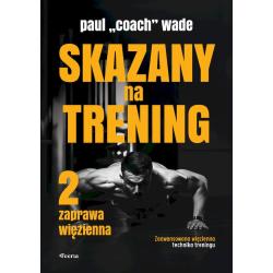 SKAZANY NA TRENING 2. ZAPRAWA WIĘZIENNA