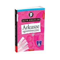 JĘZYK ANGIELSKI. ARKUSZE EGZAMINACYJNE. EGZAMIN ÓSMOKLASISTY
