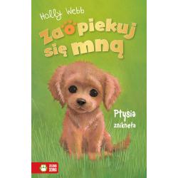 PTYSIA ZNIKNĘŁA. ZAOPIEKUJ SIĘ MNĄ