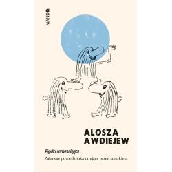 PIGUŁKI ROZWESELAJĄCE. ZABAWNE POWIEDZONKA RATUJĄCE PRZED SMUTKIEM