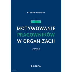 MOTYWOWANIE PRACOWNIKÓW W ORGANIZACJI
