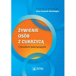 ŻYWIENIE OSÓB Z CUKRZYCĄ I CHOROBAMI TOWARZYSZĄCYMI