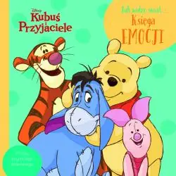 DISNEY KUBUŚ I PRZYJACIELE. JAK WIDZĘ ŚWIAT... KSIĘGA EMOCJI