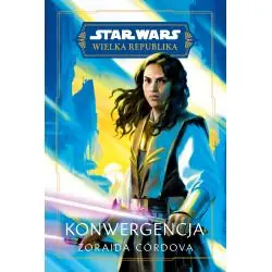 STAR WARS. WIELKA REPUBLIKA. KONWERGENCJA
