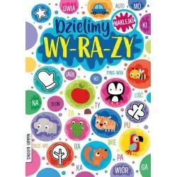 DZIELIMY WY-RA-ZY. KSIĄŻECZKA Z NAKLEJKAMI