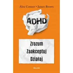 ADHD. ZROZUM. ZAAKCEPTUJ. DZIAŁAJ