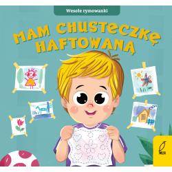 MAM CHUSTECZKĘ HAFTOWANĄ. WESOŁE RYMOWANKI