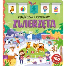 ZWIERZĘTA. KSIĄŻECZKA Z OKIENKAMI. 100 OKIENEK – 100 SŁÓW