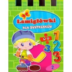ŁAMIGŁÓWKI DLA BYSTRZAKÓW