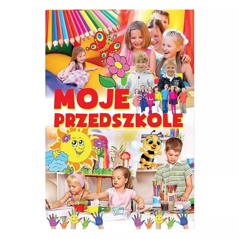 MOJE PRZEDSZKOLE Barbara Stankiewicz-Gawrysiak - Arti