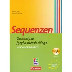 SEQUENZEN GRAMATYKA JĘZYKA NIEMIECKIEGO W ĆWICZENIACH Z PŁYTĄ CD