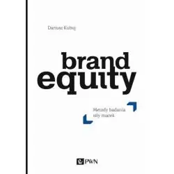 BRAND EQUITY. METODY BADANIA SIŁY MAREK
