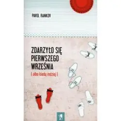 ZDARZYŁO SIĘ PIERWSZEGO WRZEŚNIA (ALBO KIEDY INDZIEJ)