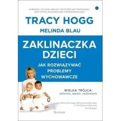 ZAKLINACZKA DZIECI. JAK ROZWIĄZYWAĆ PROBLEMY WYCHOWAWCZE