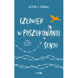 CZŁOWIEK W POSZUKIWANIU SENSU. WERSJA DLA MŁODYCH CZYTELNIKÓW