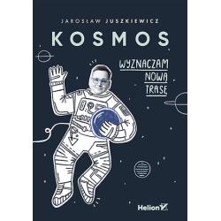 KOSMOS. WYZNACZAM NOWĄ TRASĘ