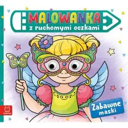 ZABAWNE MASKI. MALOWANKA Z RUCHOMYMI OCZKAMI