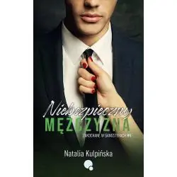 NIEBEZPIECZNY MĘŻCZYZNA. ZAKOCHANE W GANGSTERACH 4
