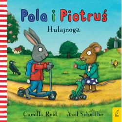 HULAJNOGA. POLA I PIOTRUŚ