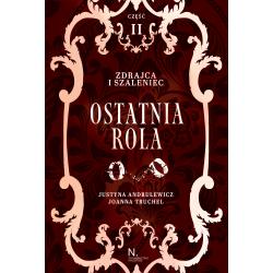 OSTATNIA ROLA. ZDRAJCA I SZALENIEC