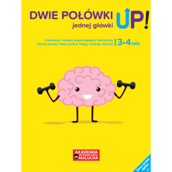 DWIE POŁÓWKI JEDNEJ GŁÓWKI UP! ĆWICZENIA I ZABAWY DLA ROZWOJU MÓZGU 3-4 LATA