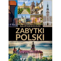 NAJPIĘKNIEJSZE ZABYTKI POLSKI