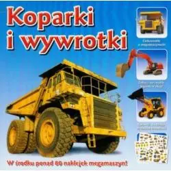 KOPARKI I WYWROTKI. MINI ENCYKLOPEDIA Z NAKLEJKAMI