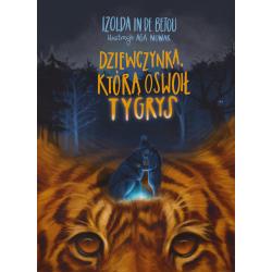 DZIEWCZYNKA, KTÓRĄ OSWOIŁ TYGRYS