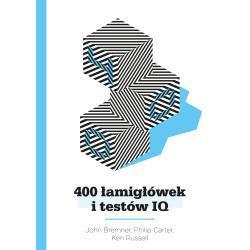 400 ŁAMIGŁÓWEK I TESTÓW IQ