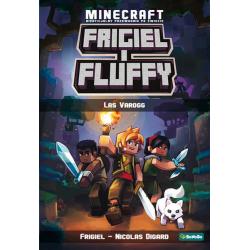 FRIGIEL I FLUFFY LAS VAROGG FRIGIEL I FLUFFY NIEOFICJALNY PRZEWODNIK PO ŚWIECIE MINECRAFT