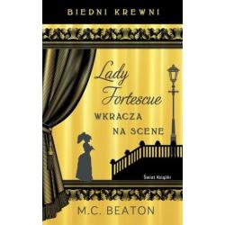 BIEDNI KREWNI. LADY FORTESCUE WKRACZA NA SCENĘ