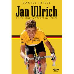 JAN ULLRICH. O TYM, KTÓRY MÓGŁ BYĆ NAJLEPSZY
