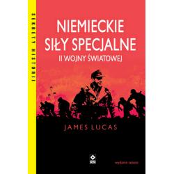 NIEMIECKIE SIŁY SPECJALNE II WOJNY ŚWIATOWEJ