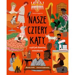 NASZE CZTERY KĄTY, CZYLI JAK DAWNIEJ MIESZKANO