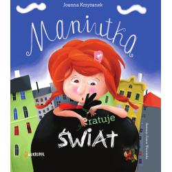 MANIUTKA RATUJE ŚWIAT