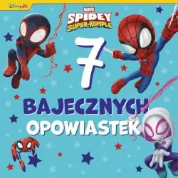 7 BAJECZNYCH OPOWIASTEK. MARVEL SPIDEY I SUPER-KUMPLE