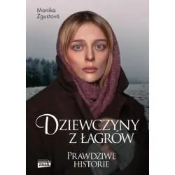 DZIEWCZYNY Z ŁAGRÓW