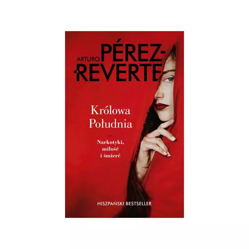 KRÓLOWA POŁUDNIA Arturo Perez-Reverte 