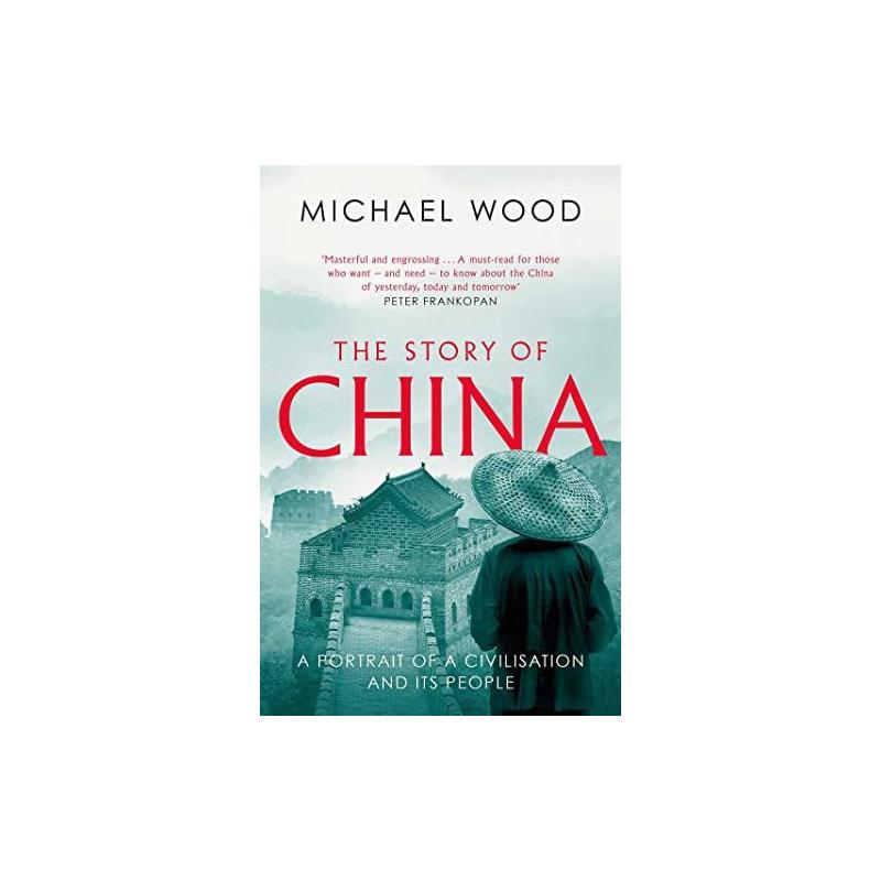 THE STORY OF CHINA: A PORTRAI